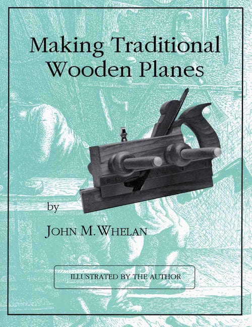 Making Traditional Wooden Planes