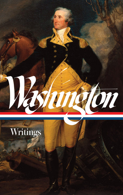 George Washington: Writings (Loa #91)