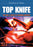 Top Knife: The Art & Craft of Trauma Surgery