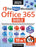 The New Microsoft Office 365 Bible: Achieve Mastery in Just 15 Minutes a Day - Illustrated Guide with Secret Tips and Shortcuts to Excel, Word, PowerP