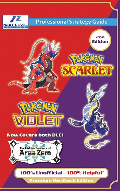 Pokemon Scarlet and Violet Strategy Guide Book (2nd Edition - Full Color Premium Hardback): 100% Unofficial - 100% Helpful Walkthrough