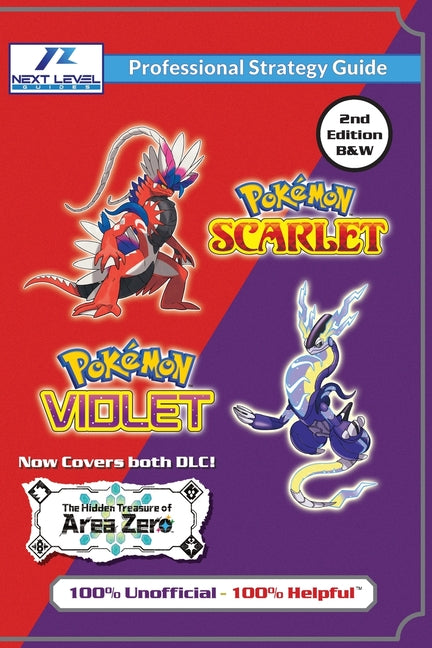 Pokemon Scarlet and Violet Strategy Guide Book (2nd Edition - Black and White Budget-Friendly Edition): 100% Unofficial - 100% Helpful Walkthrough