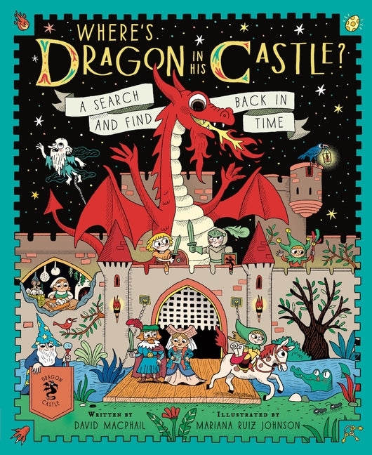 Where's Dragon in His Castle?: A Search and Find Back in Time