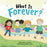What is Forever?