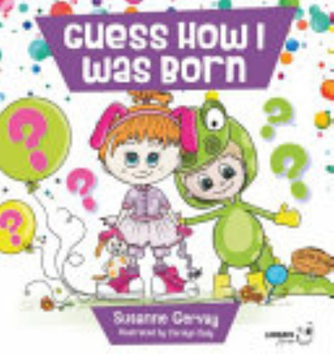 Guess How I Was Born