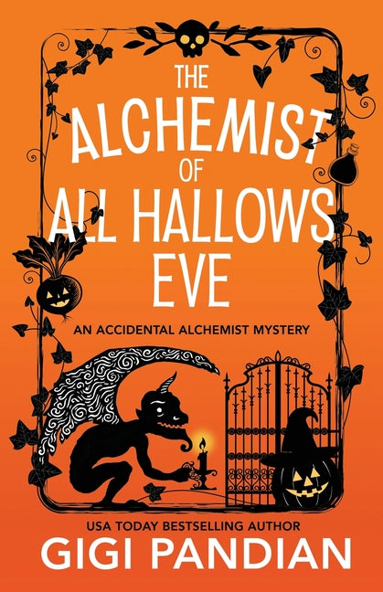 The Alchemist of All Hallows Eve: An Accidental Alchemist Mystery