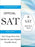 The Most Effective Official SAT Study Guide: The 717 pg All-in-One Solution for your Highest Possible Score