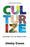 Culturize: Every Student. Every Day. Whatever It Takes.