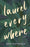 Laurel Everywhere