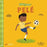 Life of / La Vida de Pelé (Bilingual: English/Spanish): A Bilingual Picture Book Biography