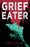 Grief Eater