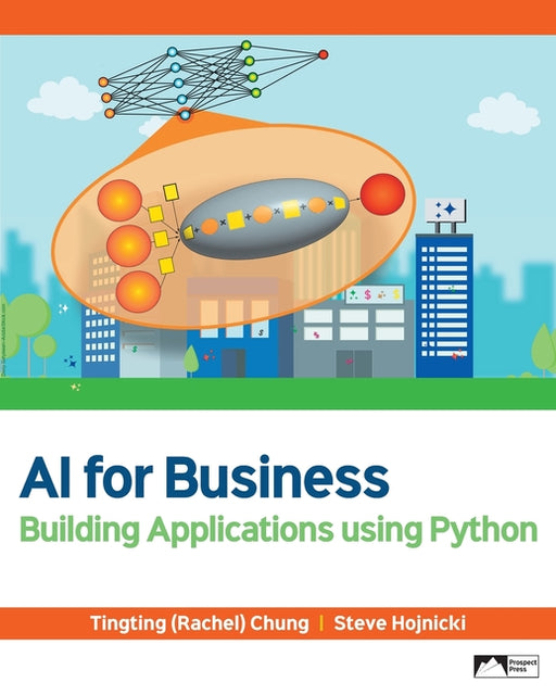AI for Business: Building Applications Using Python