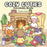 Cozy Cuties: Coloring Book for Adults and Teens Featuring Adorable Animal Characters, Relaxing Hygge Moments and Comfy Scenes