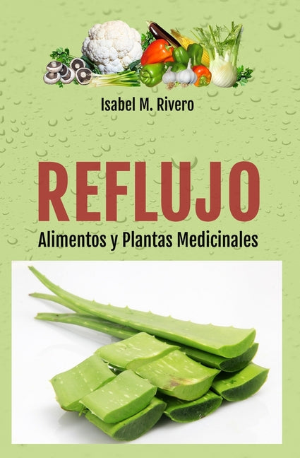 REFLUJO. Alimentos y Plantas Medicinales.