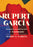 Rupert García: The Making of an American Artist, a Testimonio