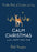 Calm Christmas and a Happy New Year: A Little Book of Comfort and Joy