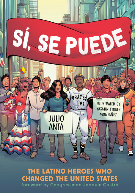 S�, Se Puede: The Latino Heroes Who Changed the United States