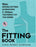 The Fitting Book: Make Sewing Pattern Alterations and Achieve the Perfect Fit You Desire