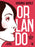 Orlando: A Graphic Novel Adaptation of Virginia Woolf's Queer Classic