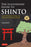 The Illustrated Guide to Shinto: Japan's Philosophy of Nature and Man's Place in the Natural World