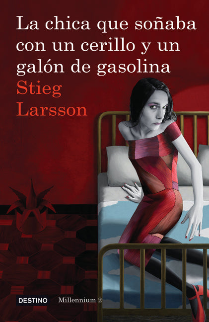 La Chica Que Soñaba Con Un Cerillo Y Un Galón de Gasolina / The Girl Who Played with Fire: The Girl Who Played with Fire
