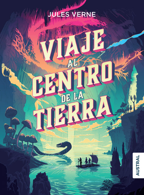 Viaje Al Centro de la Tierra (Novela) / Journey to the Centre of the Earth (a Novel)
