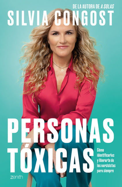 Personas Tóxicas: Cómo Identificarlas Y Liberarte de Los Narcisistas Para Siempre / Toxic People