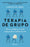 Terapia de Grupo: Cómo Un Psicólogo Y Un Círculo de Desconocidos Me Salvaron La Vida / Group: How One Therapist and a Circle of Strangers Saved My Lif