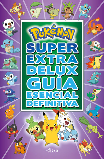 Pokémon Súper Extra Delux Guía Esencial Definitiva / Super Extra Deluxe Essential Handbook (Pokemon) = Super Extra Deluxe Essential Handbook (Pokémon)
