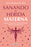 Sanando La Herida Materna / Healing the Maternal Wound