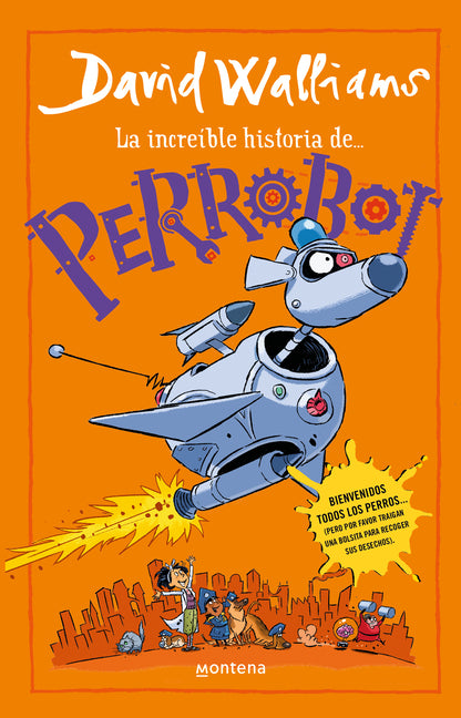La Increã-Ble Historia De...Perrobot / Robodog