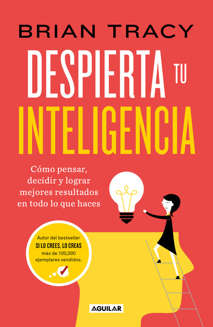 Despierta Tu Inteligencia / Get Smart!: How to Think and ACT Like the Most Successful and Highest-Paid People in Every Field