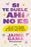 Si Te Duele, Ahí No Es. Una Guía Para Personas Monógamas Y Poliamorosas Que Quieren Amar Éticamente / If It Hurts, Thats Not It