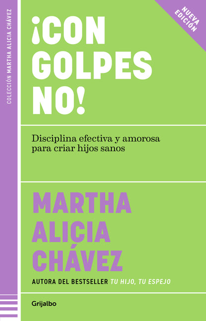 ¡Con Golpes No! Disciplina Efectiva Y Amorosa Para Criar Hijos Sanos / No Hitting!