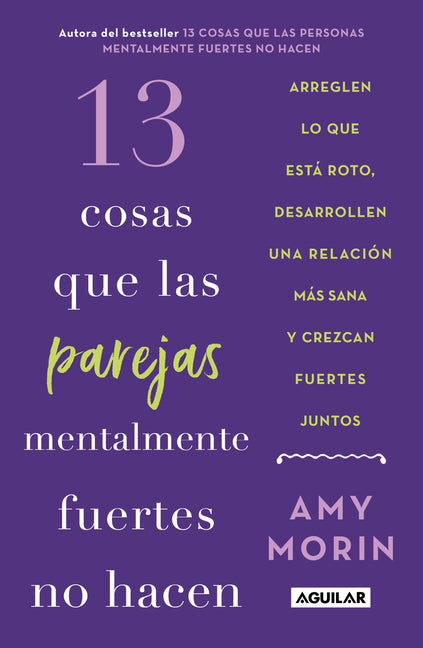 13 Cosas Que Las Parejas Mentalmente Fuertes No Hacen / 13 Things Mentally Strong Couples Don't Do