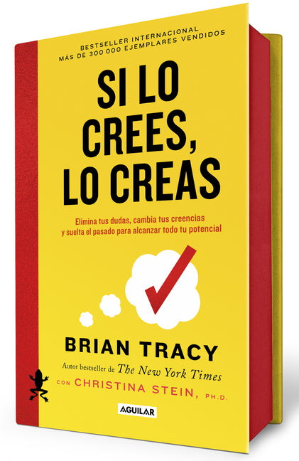 Si Lo Crees, Lo Creas / Believe It to Achieve It