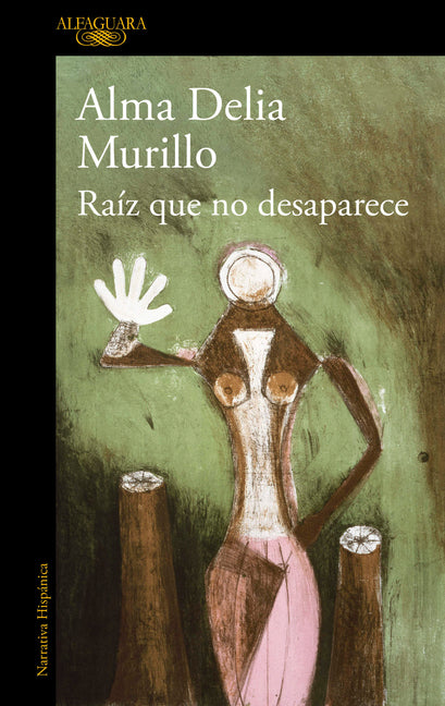 Raíz Que No Desaparece / A Root That Doesn't Disappear