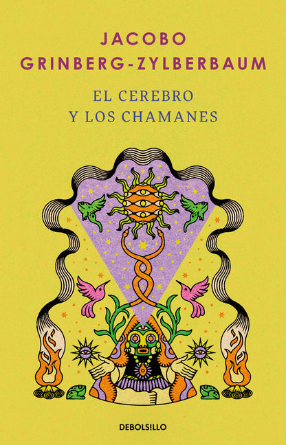 El Cerebro Y Los Chamanes / The Mind and Shamanism