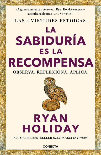 La Sabiduría Es La Recompensa / Wisdom Takes Work: Learn. Apply. Repeat.