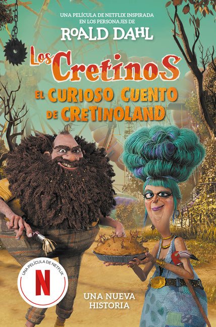 Los Cretinos: El Curioso Cuento de Cretinoland / The Twits: The Terrible Tale of Twitlandia