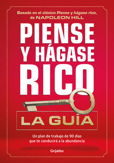 Piense Y Hágase Rico: La Guía / Think and Grow Rich: Action Guide