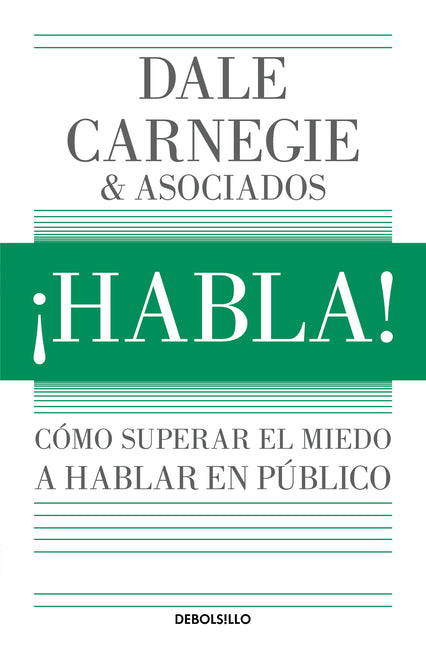 ¡Habla!: Cómo Superar El Miedo a Hablar En Público / Speak Up!: How to Overcome the Fear of Public Speaking
