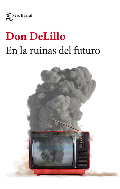 En Las Ruinas del Futuro (Novela) / In the Ruins of the Future (a Novel)