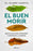 El Buen Morir: Breve Guía Para Entender Y Afrontar La Muerte / The Good Death