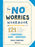 The No Worries Workbook: 124 Listas, Actividades Y Consejos Para Mantener a Raya Tu Ansiedad