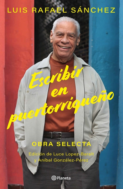 Escribir En Puertorrique�o: Obra Selecta / Writing in Puerto Rican