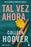 Tal Vez Ahora / Maybe Now