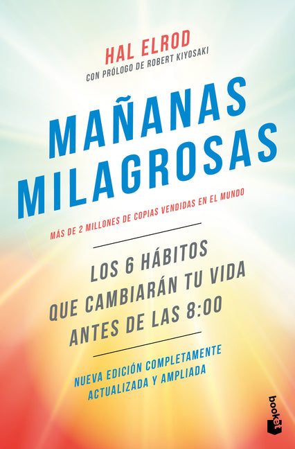 Mañanas Milagrosas: Los 6 Hábitos Que Cambiarán Tu Vida Antes de Las 8:00 / The Miracle Morning