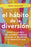 El Hábito de la Diversión: Cómo La Alegría Y El Asombro Nos Pueden Cambiar La Vida / The Fun Habit
