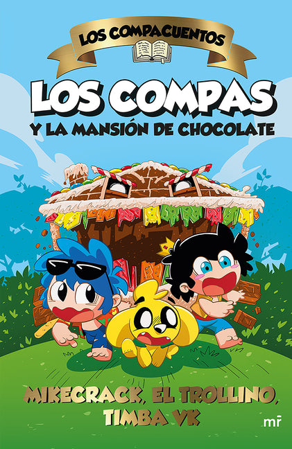 Los Compacuentos 1. Los Compas Y La Mansión de Chocolate / The Compacuentos 1. the Compas and the Chocolate Mansion